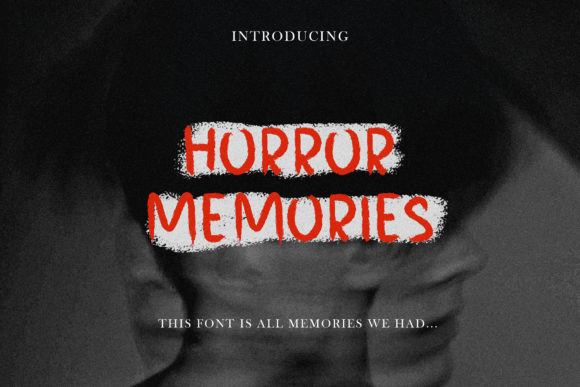 Horror Memories: A Font That Adds Drama to Your Brand
